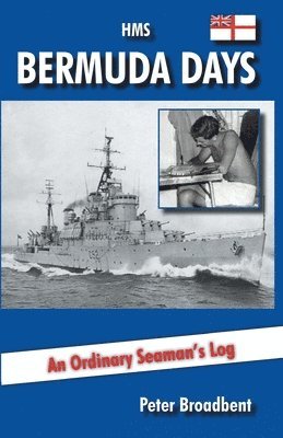 Peter Broadbent - HMS Bermuda Days, Häftad
