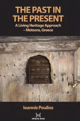 Ioannis Poulios - Past in the Present: A Living Heritage Approach - Meteora, Greece, Inbunden. Tillgänglighet: Lägg i varukorg
