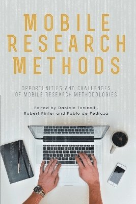 Daniele Toninelli, Robert B. Pinter, Pablo De Pedraza - Mobile Research Methods, Häftad