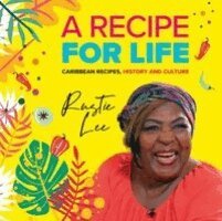 Rustie Lee - A Recipe For Life, Häftad