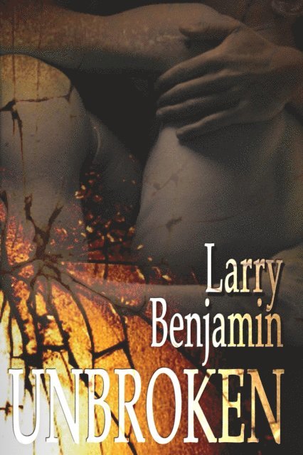 Larry Benjamin - Unbroken, E-bok
