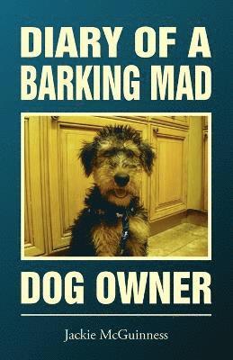 Jackie McGuinness - Diary of a Barking Mad Dog Owner, Häftad