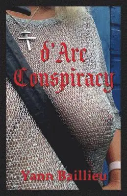 Yann Baillieu - d'Arc Conspiracy, Häftad. Tillgänglighet: Lägg i varukorg