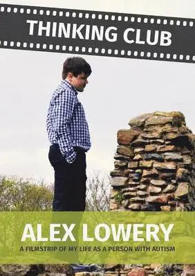 Alex Lowery - Thinking Club - A Filmstrip of My Llife as a Person with Autism, Häftad. Tillgänglighet: Lägg i varukorg
