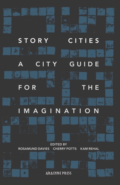 Annabel Banks, Rosamund Davies, Cherry Potts, Kam Rehal - Story Cities, E-bok