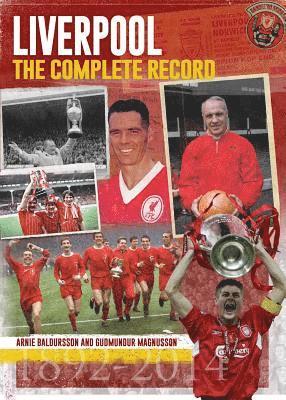 Arnie Baldursson, Gudmundur Magnusson - Liverpool: The Complete Record, Inbunden