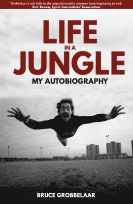 Bruce Grobbelaar - Life in a Jungle, Häftad. Tillgänglighet: Tillfälligt slut