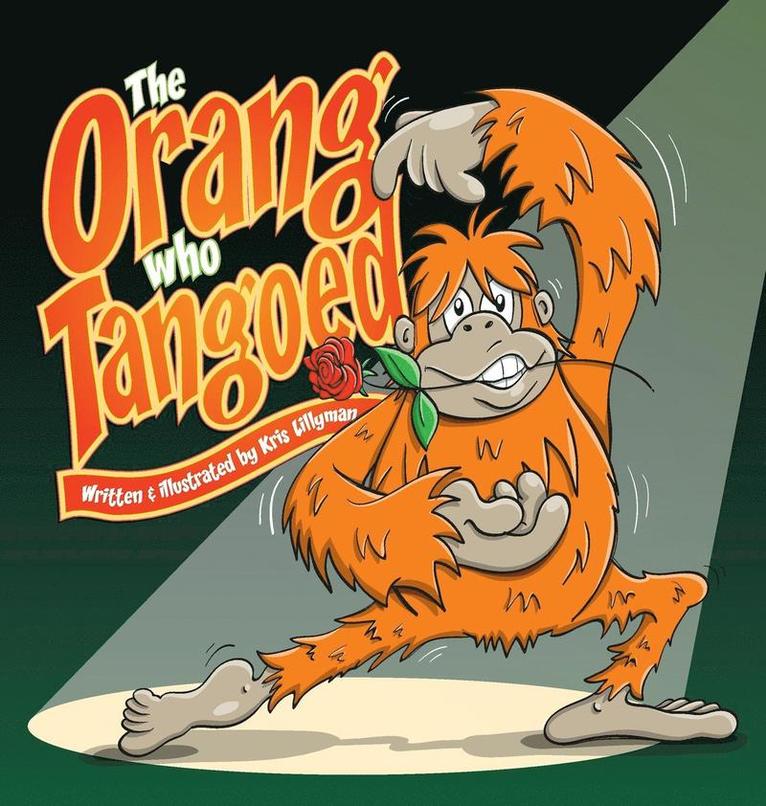 Kris Lillyman - Orang Who Tangoed (Hard Cover), Inbunden. Tillgänglighet: Lägg i varukorg