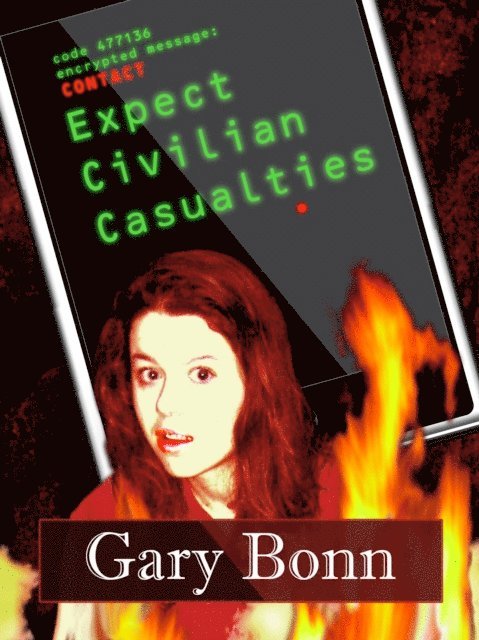 Gary Bonn - Expect Civilian Casualties, E-bok