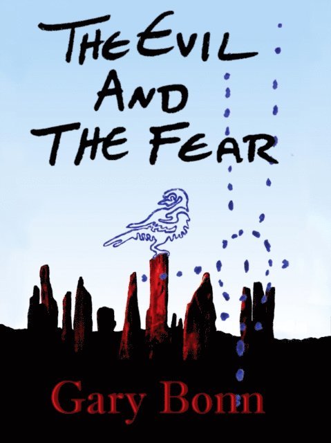 Gary Bonn - Evil And The Fear, E-bok