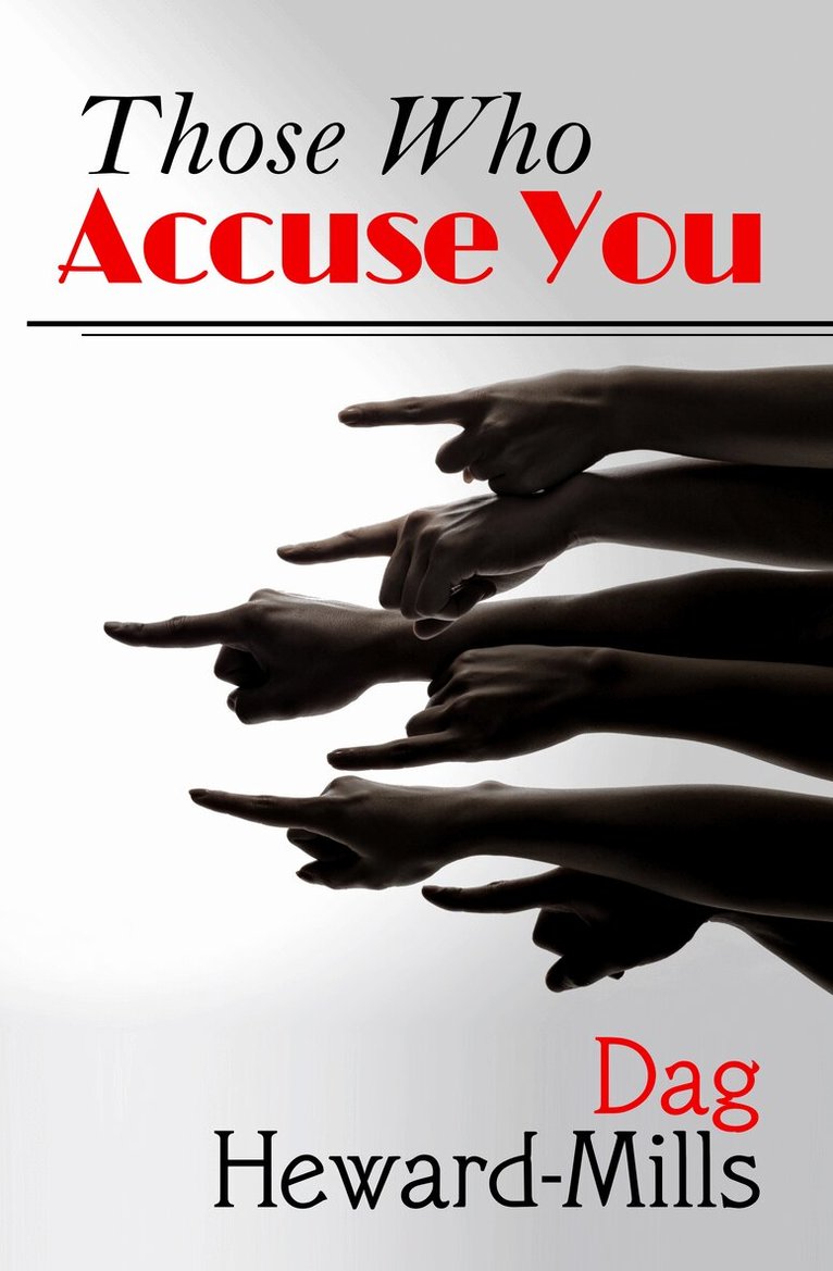 Dag Heward-Mills - Those Who Accuse You, Häftad