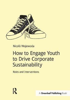 Nicolò Wojewoda - How to Engage Youth to Drive Corporate Sustainability, Häftad