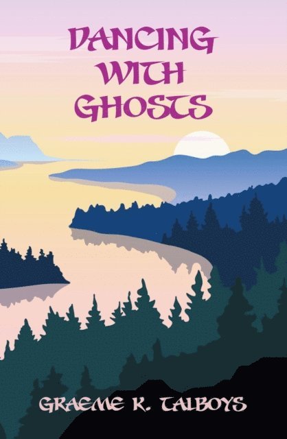 Graeme K. Talboys - Dancing With Ghosts, E-bok