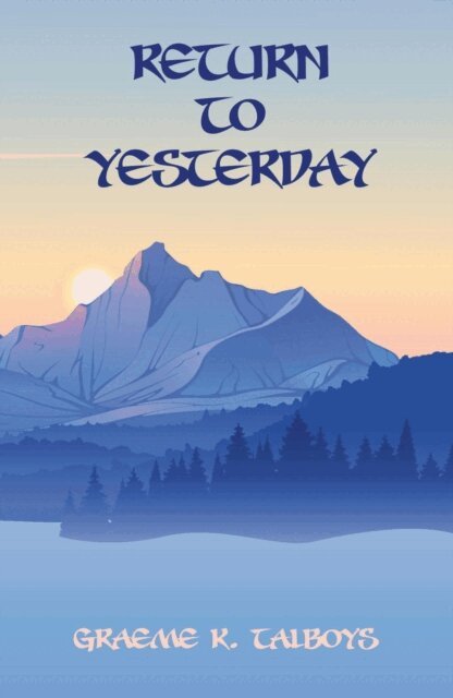 Graeme K. Talboys - Return To Yesterday, E-bok