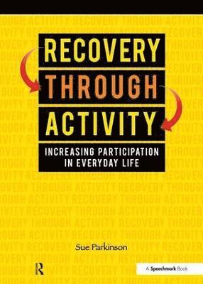 Sue Parkinson - Parkinson, S: Recovery Through Activity, Häftad. Tillgänglighet: Tillfälligt slut