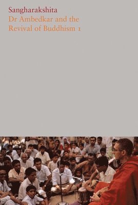 Sangharakshita - Dr Ambedkar and the Revival of Buddhism, Häftad
