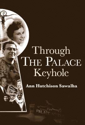 Ann Sawalha - Through the Palace Keyhole, Inbunden. Tillgänglighet: Lägg i varukorg