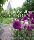 Virginia Woolf's Garden: The Story of the Garden at Monk's House