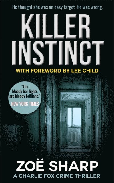 Zoe Sharp - Killer Instinct: #01 Charlie Fox Crime Thriller Mystery Series, E-bok