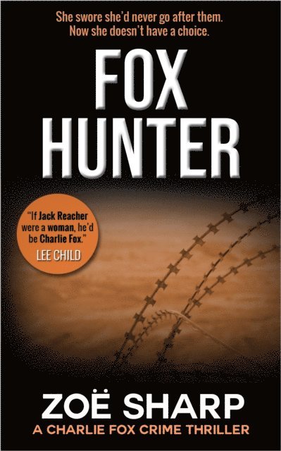 Zoe Sharp - Fox Hunter: Charlie Fox Book 12 (Charlie Fox Mystery Thriller Series), E-bok