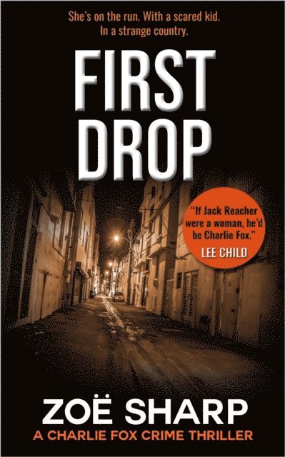 Zoe Sharp - First Drop: #04 Charlie Fox Crime Thriller Mystery Series, E-bok