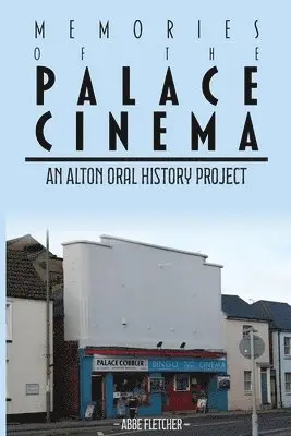 Abbe Fletcher, Abbe Leigh Fletcher - Memories of the Palace Cinema, Häftad. Tillgänglighet: Lägg i varukorg