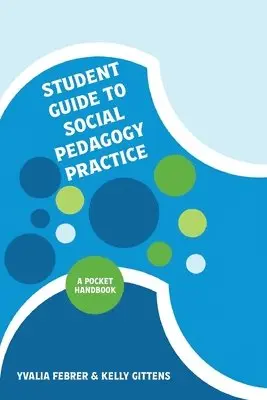 Yvalia Febrer, Kelly Gittens, Yvalia Febrer, Kelly Gittens - Student Guide to Social Pedagogy Practice, Häftad. Tillgänglighet: Lägg i varukorg