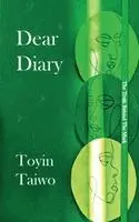 Toyin Taiwo - Dear Diary, Häftad. Tillgänglighet: Lägg i varukorg