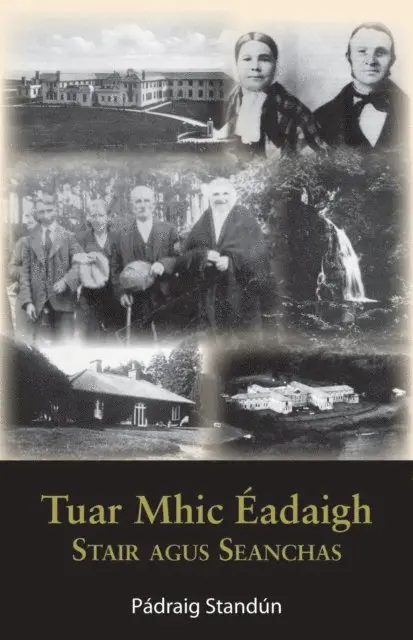 Padraig Standun - Tuar Mhic Éadaigh: Stair agus Seanchas, E-bok. Tillgänglighet: Lägg i varukorg
