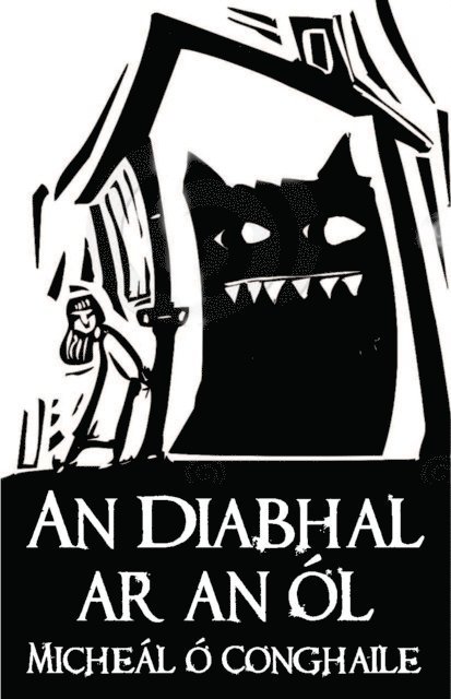 Micheal O Conghaile - An Diabhal ar an Ól, E-bok
