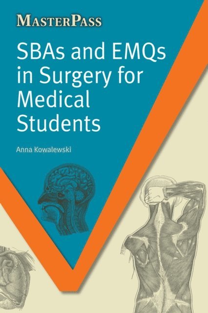 Anna Kowalewski - SBAs and EMQs in Surgery for Medical Students, E-bok
