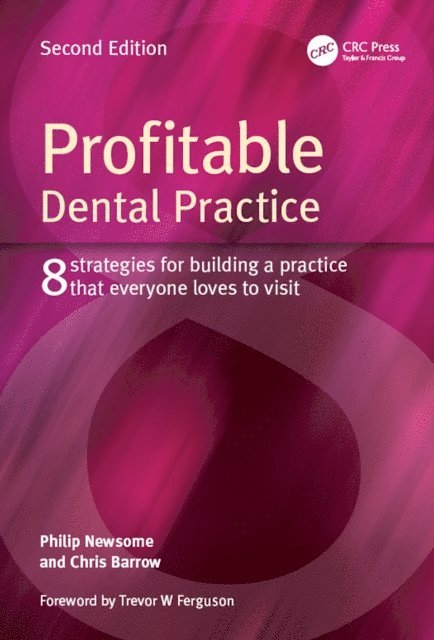 Chris Barrow, Philip Newsome - Profitable Dental Practice, E-bok