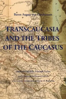 August Haxthausen - Transcaucasia and the Tribes of the Caucasus, Häftad. Tillgänglighet: Lägg i varukorg