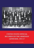United States Official Records on the Armenian Genocide 1915-1917