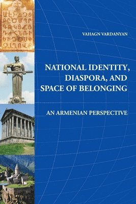 Vahagn Vardanyan - National Identity, Diaspora, and Space of Belonging, Häftad