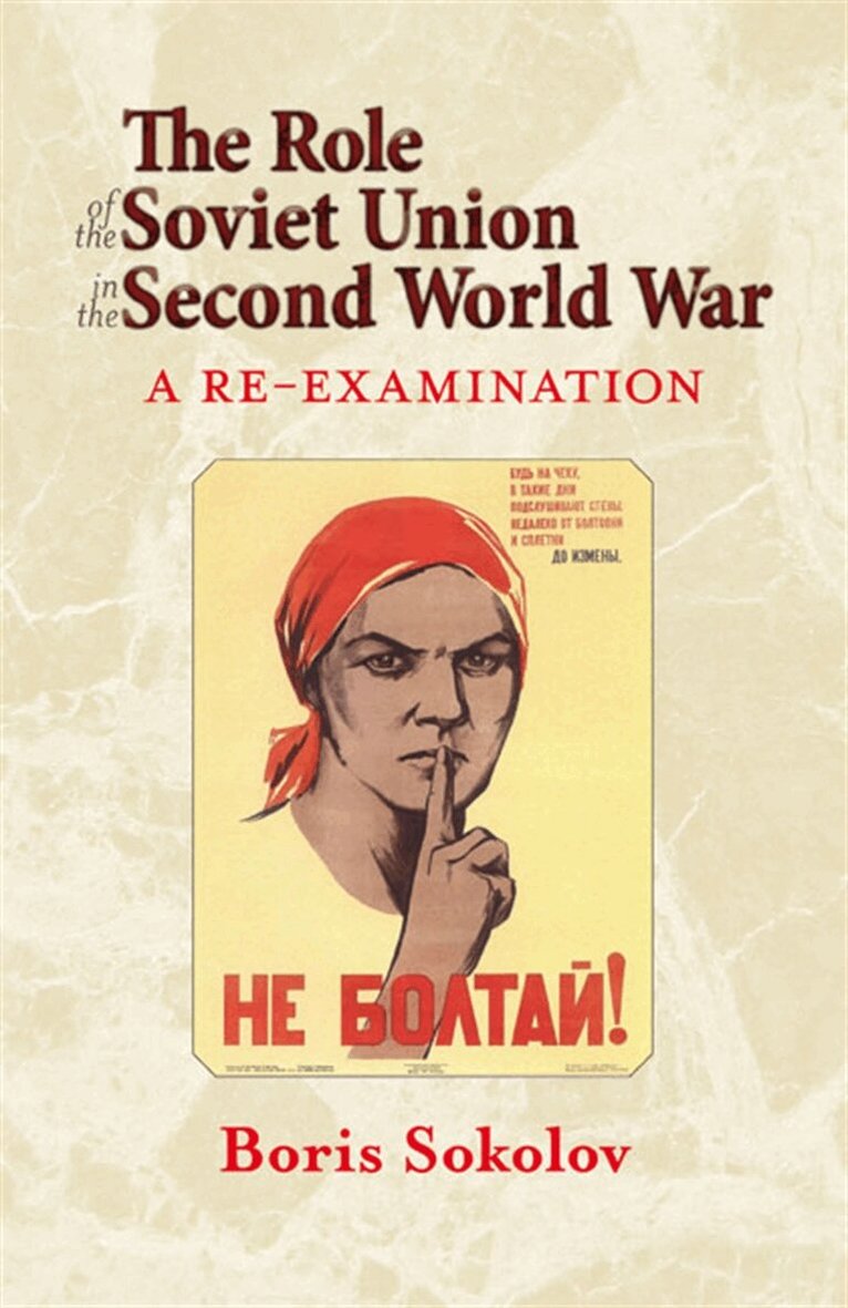 Boris Sokolov - The Role of the Soviet Union in the Second World War, E-bok