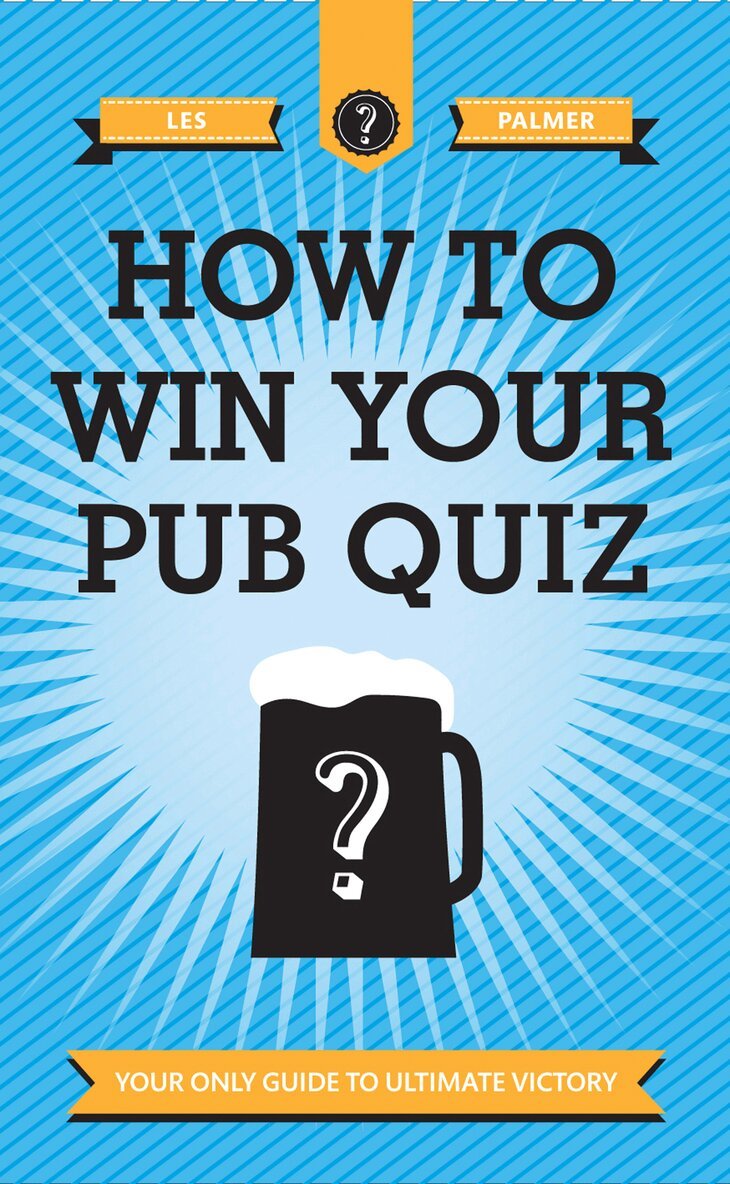 Les Palmer - How To Win Your Pub Quiz, E-bok