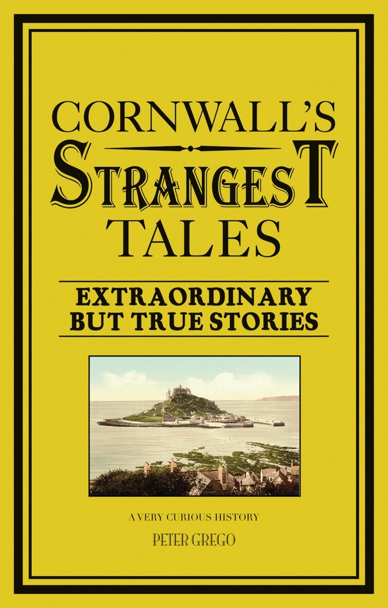 Peter Grego - Cornwall's Strangest Tales, E-bok