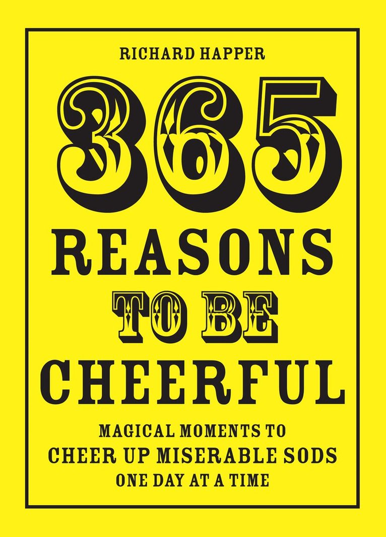 Richard Happer - 365 Reasons To Be Cheerful, E-bok