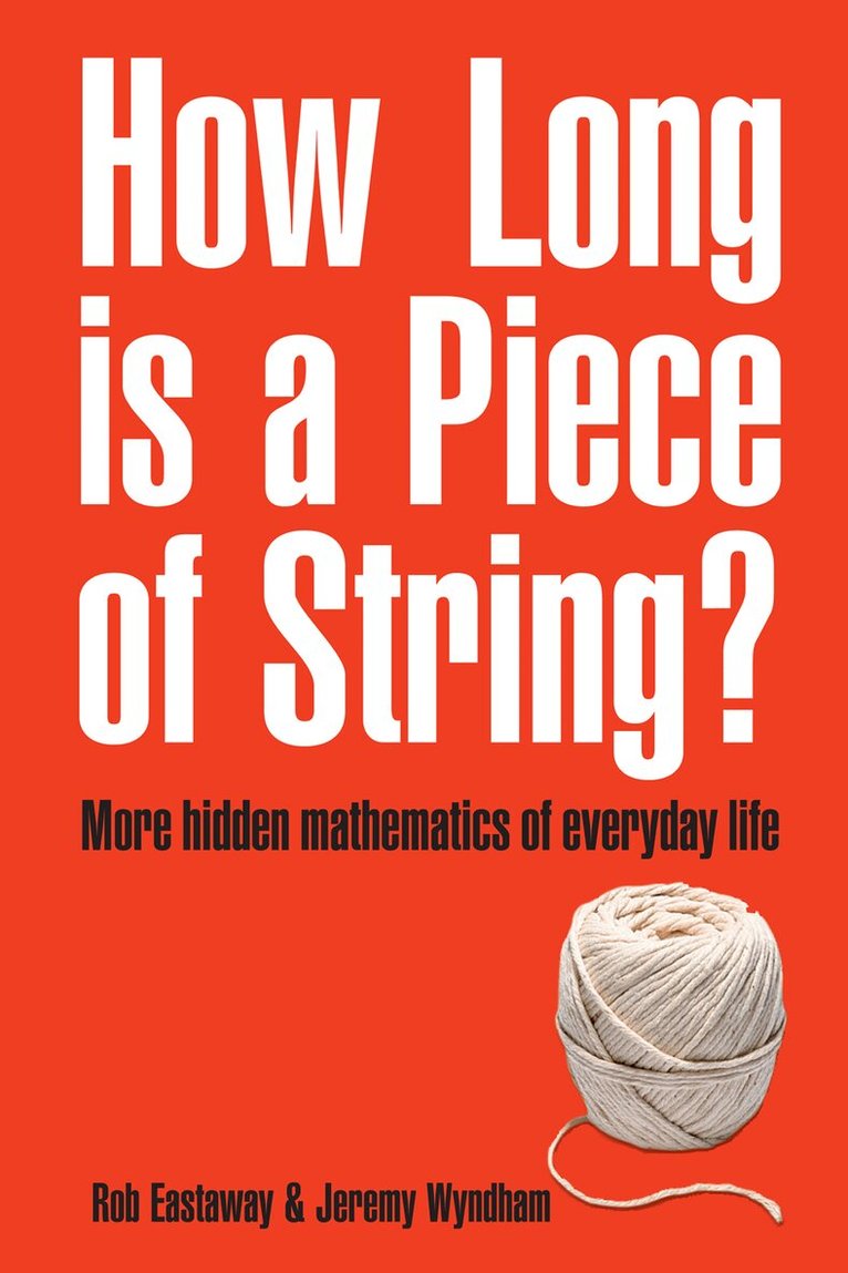 Rob Eastaway - How Long Is a Piece of String?, E-bok