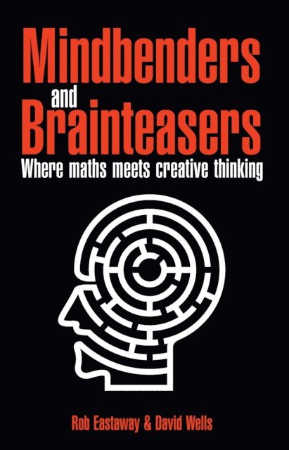 Rob Eastaway - Mindbenders and Brainteasers, E-bok