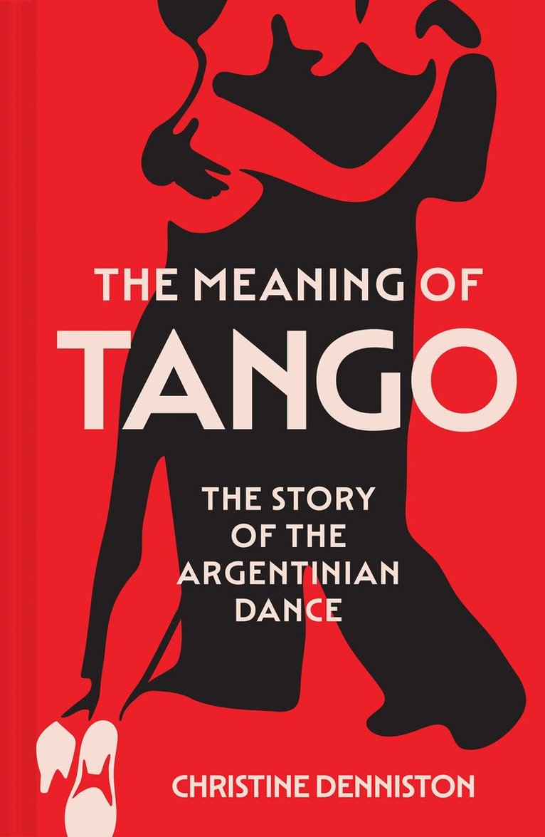Christine Denniston - Meaning Of Tango, E-bok