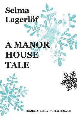 Selma Lagerlof - Manor House Tale, Häftad