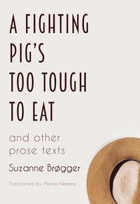 Fighting Pig's Too Tough to Eat