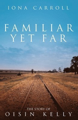 Iona Carroll - Familiar Yet Far, Häftad