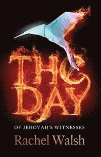 Rachel Walsh - The Day: of Jehovah's Witnesses, Häftad