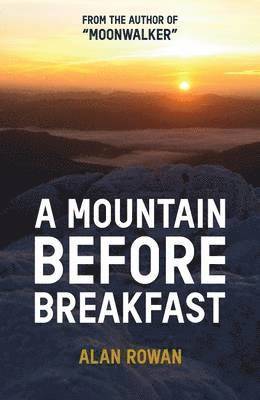 Alan Rowan - Mountain Before Breakfast, Häftad
