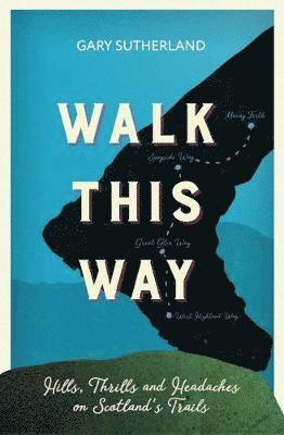 Gary Sutherland - Walk This Way, Häftad