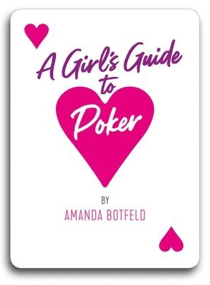 Amanda Botfeld - Girl's Guide to Poker, Häftad