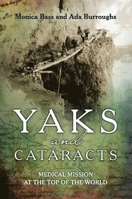 Ada Burroughs, Monica Bass - Yaks and cataracts, Häftad. Tillgänglighet: Lägg i varukorg